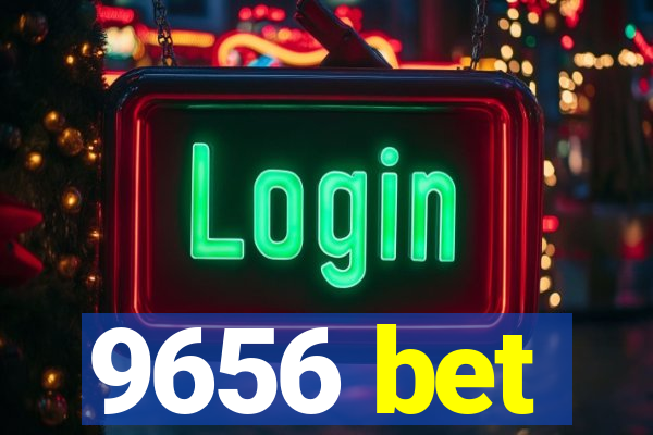 9656 bet